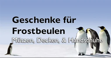 Geschenke für Frostbeulen